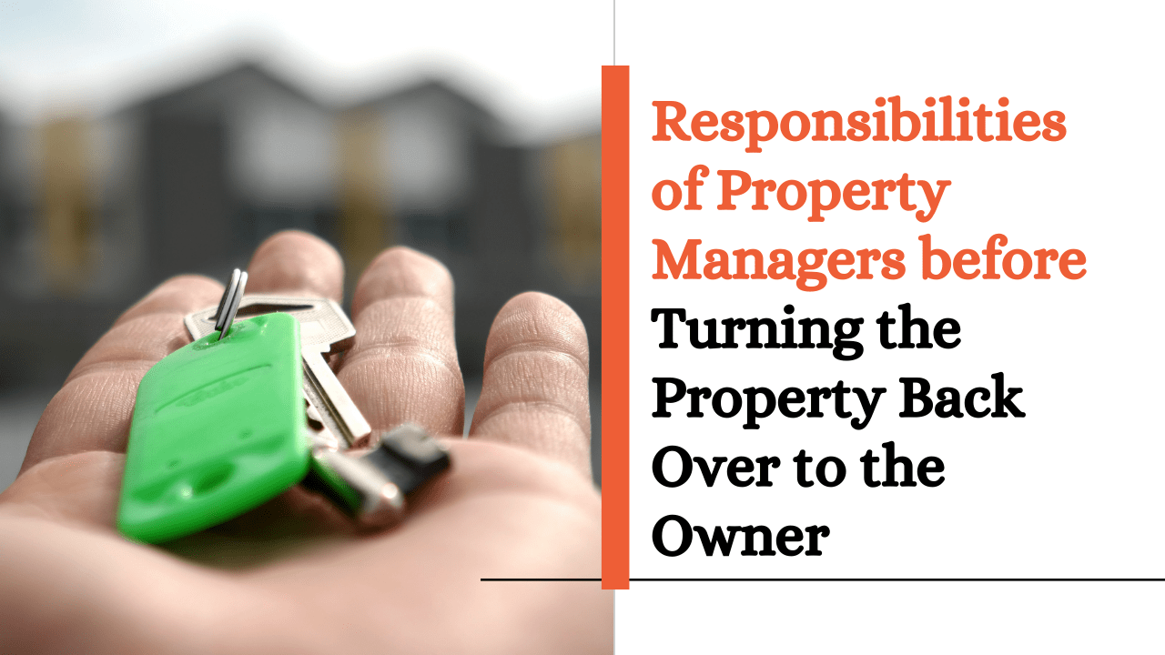 responsibilities-of-property-managers-before-turning-the-property-back